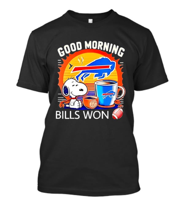 Good Morning Snoopy Buffalo Bills Won Coffee T-Shirt