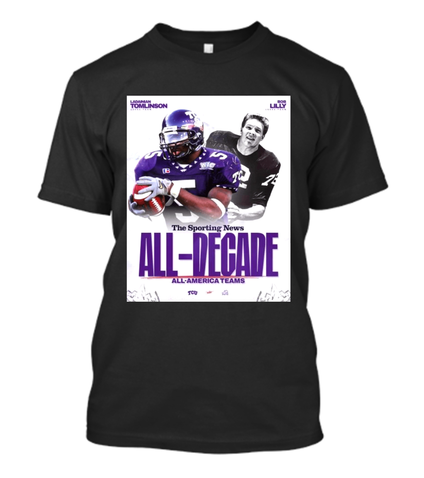 TCU Sporting News All Decade All America Teams LaDainian Tomlinson Bob Lilly T-Shirt
