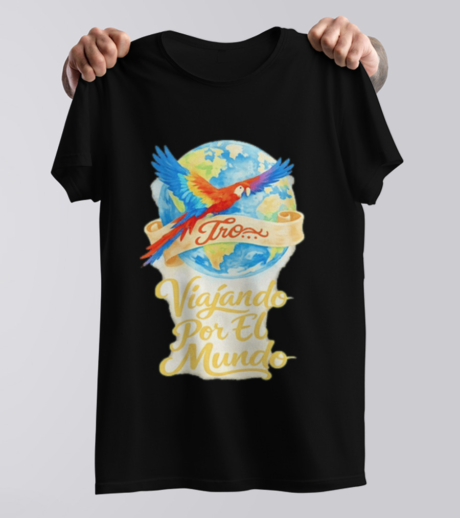 Tro Macaw Flying Across Globe Viaje Por El Mundo T-Shirt