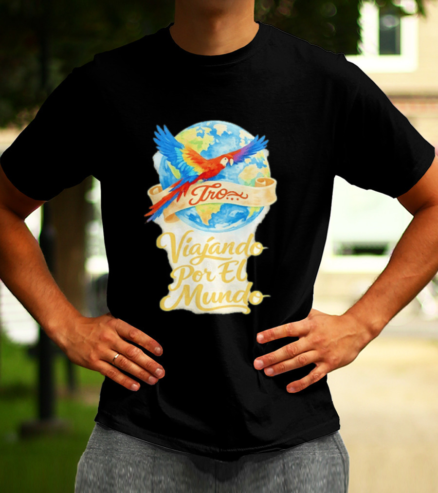 Tro Macaw Flying Across Globe Viaje Por El Mundo T-Shirt