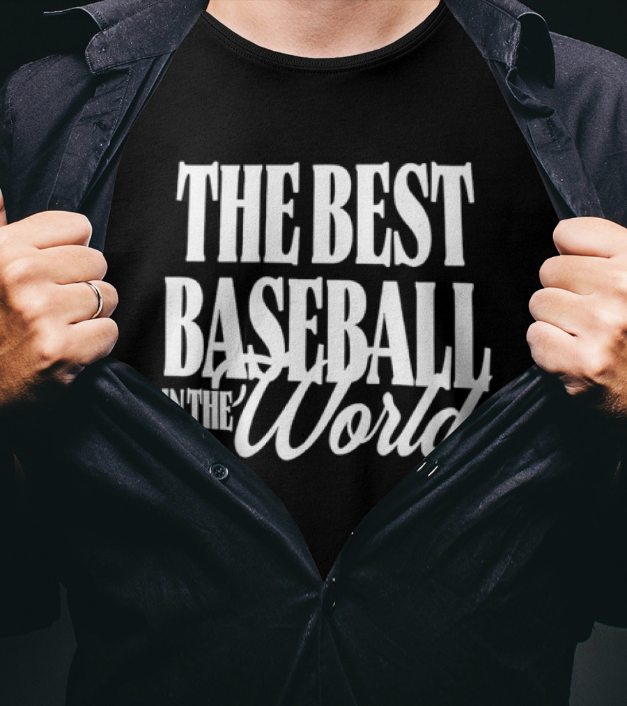 The Best Baseball In The World T-Shirt