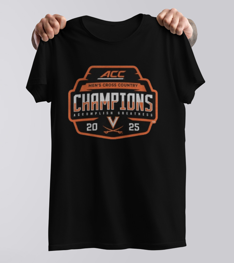 ACC Men's Cross Country Champions 2025 Accomplish Greatness Virginia Cavaliers T-Shirt