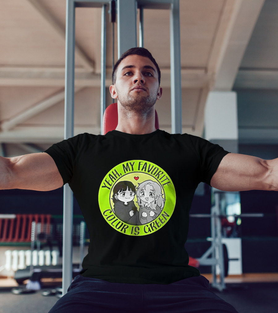 Yeah My Favorite Color Is Green Cartoon Anime Characters T-Shirt