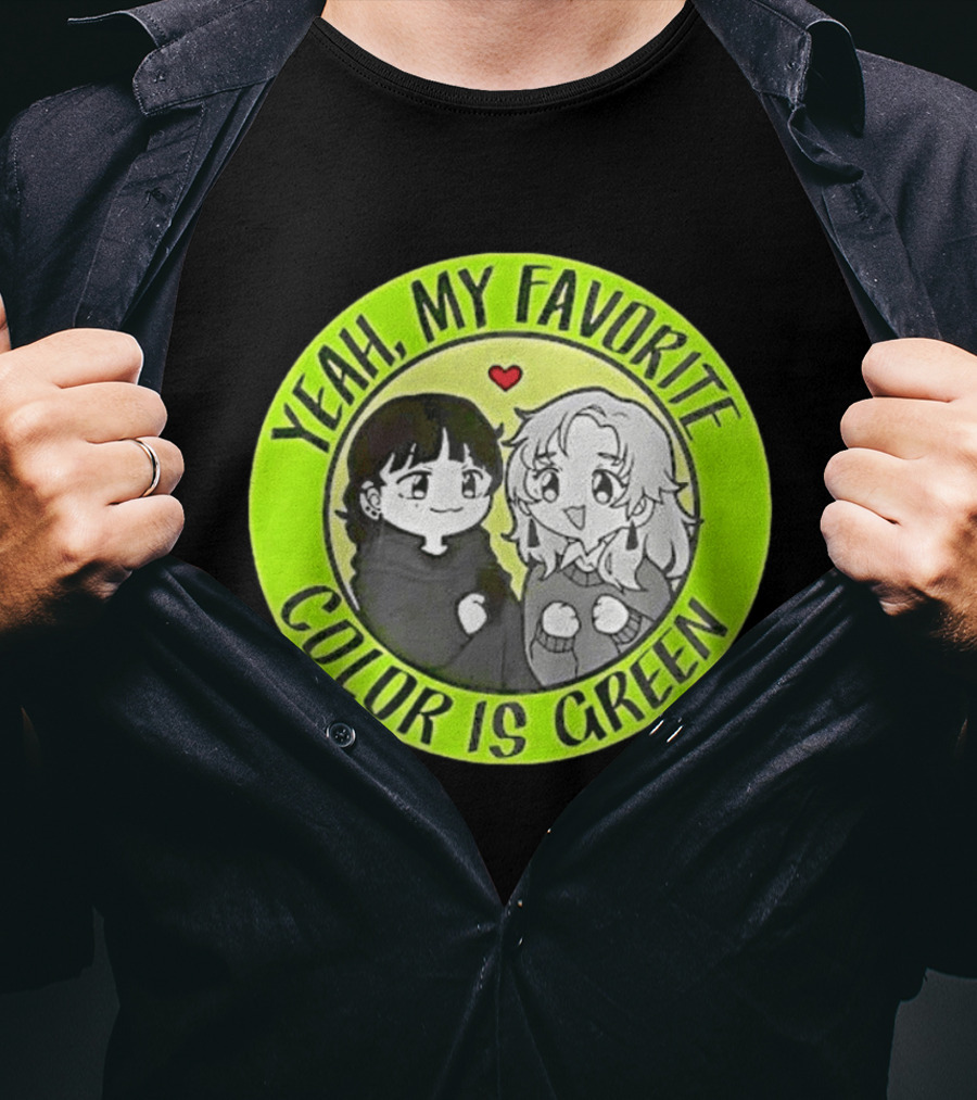 Yeah My Favorite Color Is Green Cartoon Anime Characters T-Shirt