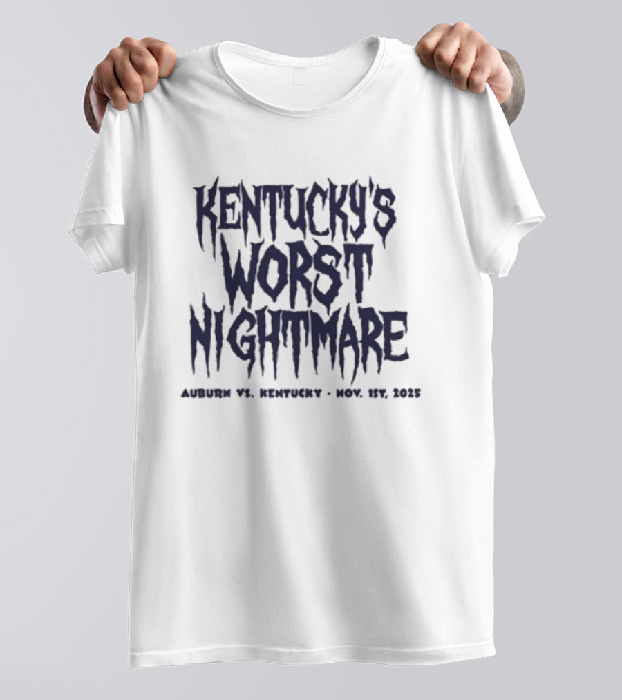 Kentucky's Worst Nightmare Auburn Vs Kentucky Nov 1st 2025 T-Shirt