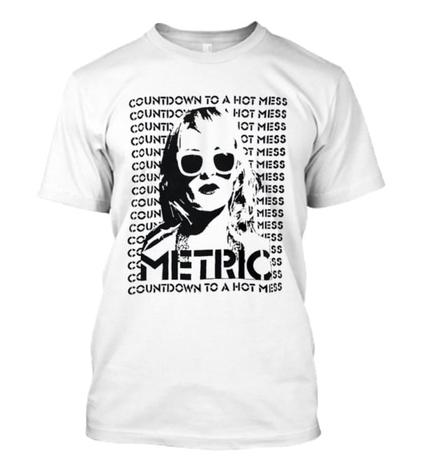 Metric Countdown To A Hot Mess Emily Haines T-Shirt