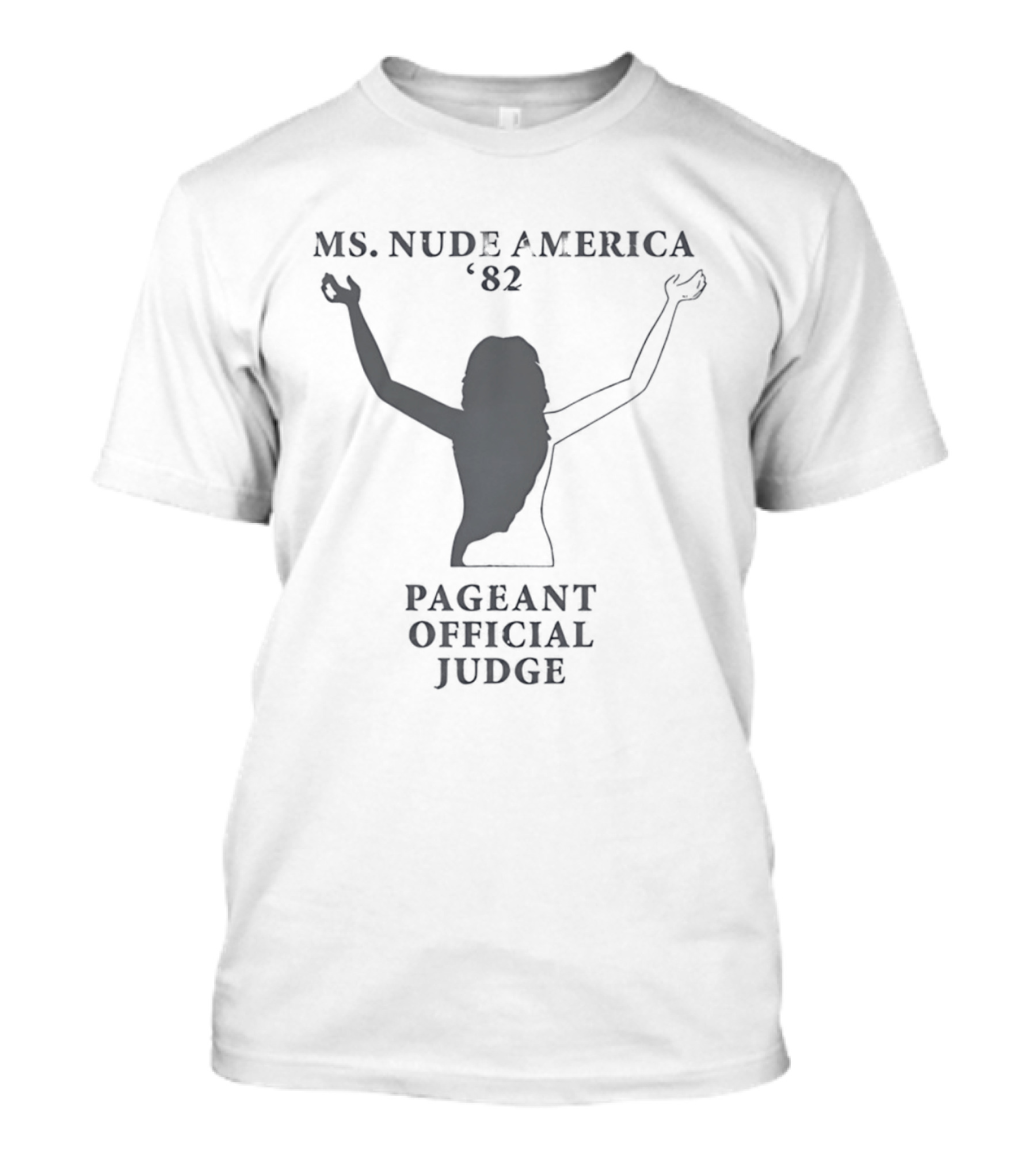 Ms Nude America '82 Pageant Official Judge T-Shirt