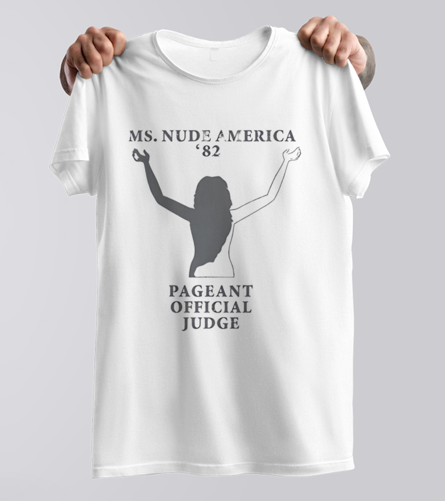 Ms Nude America '82 Pageant Official Judge T-Shirt
