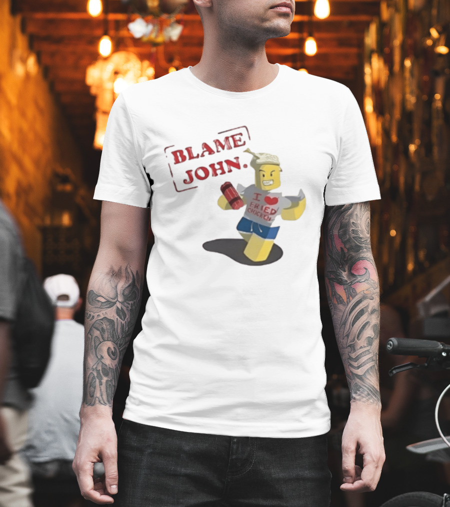 Blame John I Love Fried Chicken Classic Shedletsky Roblox T-Shirt