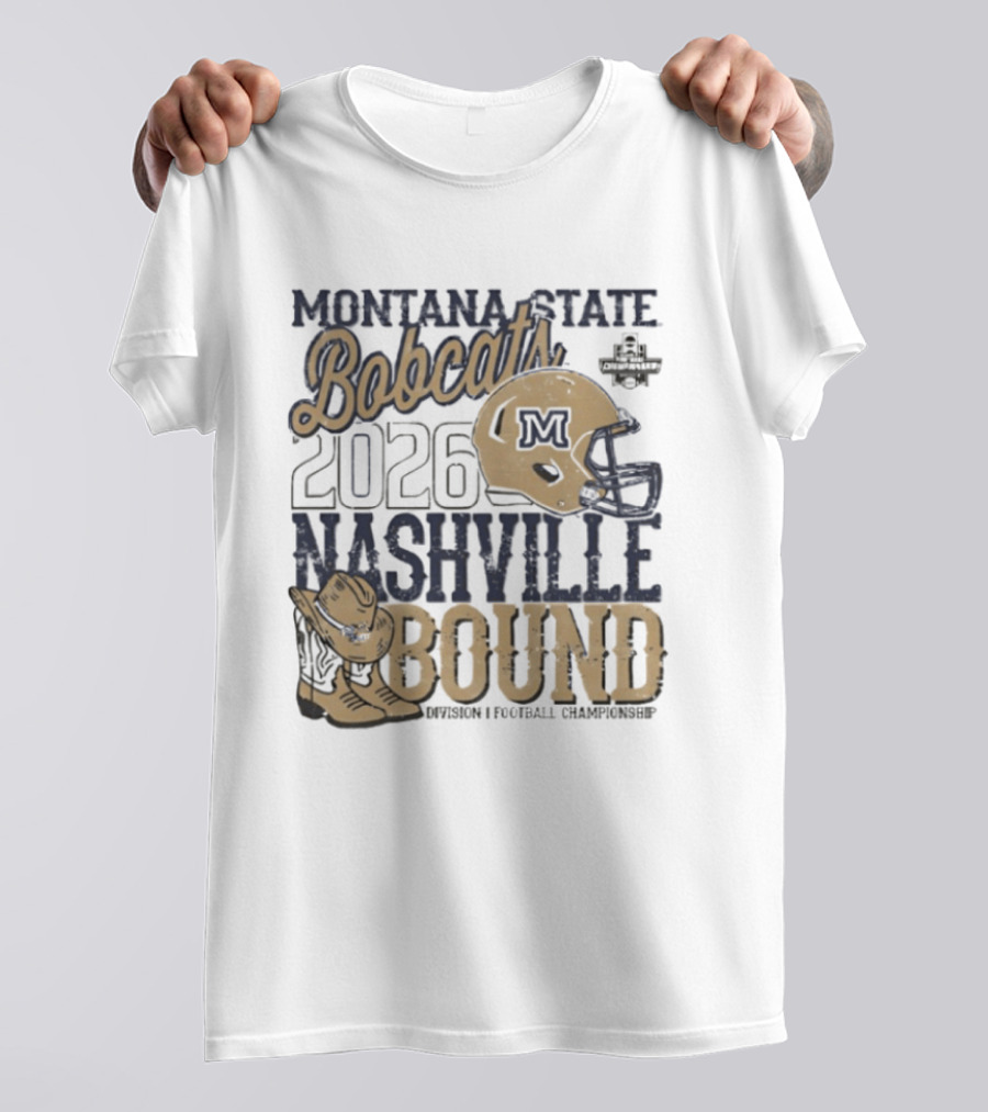 Montana State Bobcats 2026 Nashville Bound Helmet Boots NCAA Football Championship T-Shirt