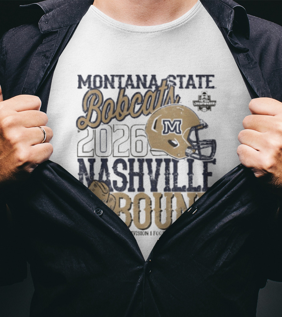 Montana State Bobcats 2026 Nashville Bound Helmet Boots NCAA Football Championship T-Shirt