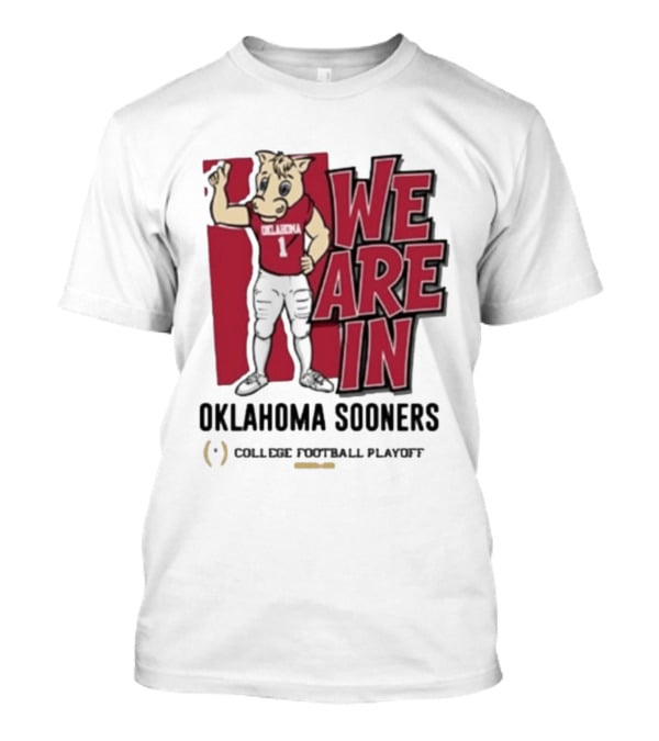 We Are In Oklahoma Sooners College Football Playoff 2025 T-Shirt