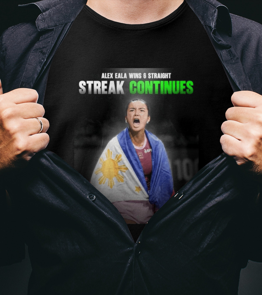 Alex Eala Wins 6 Straight Streak Continues Philippine Flag Tennis Victory T-Shirt