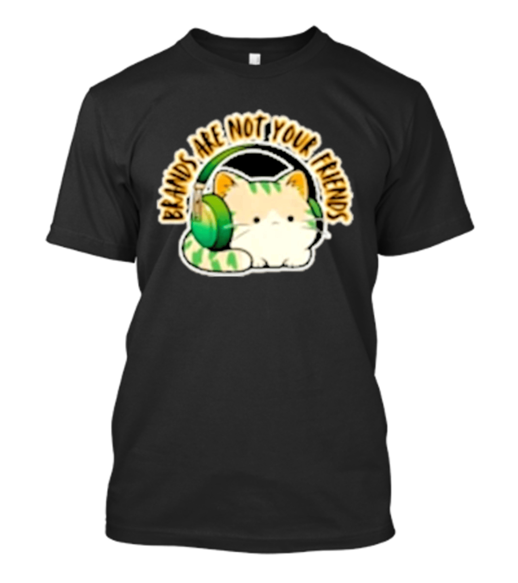 Cat Rilbo Oakrill Brands Are Not Your Friends Headphones Kitty T-Shirt