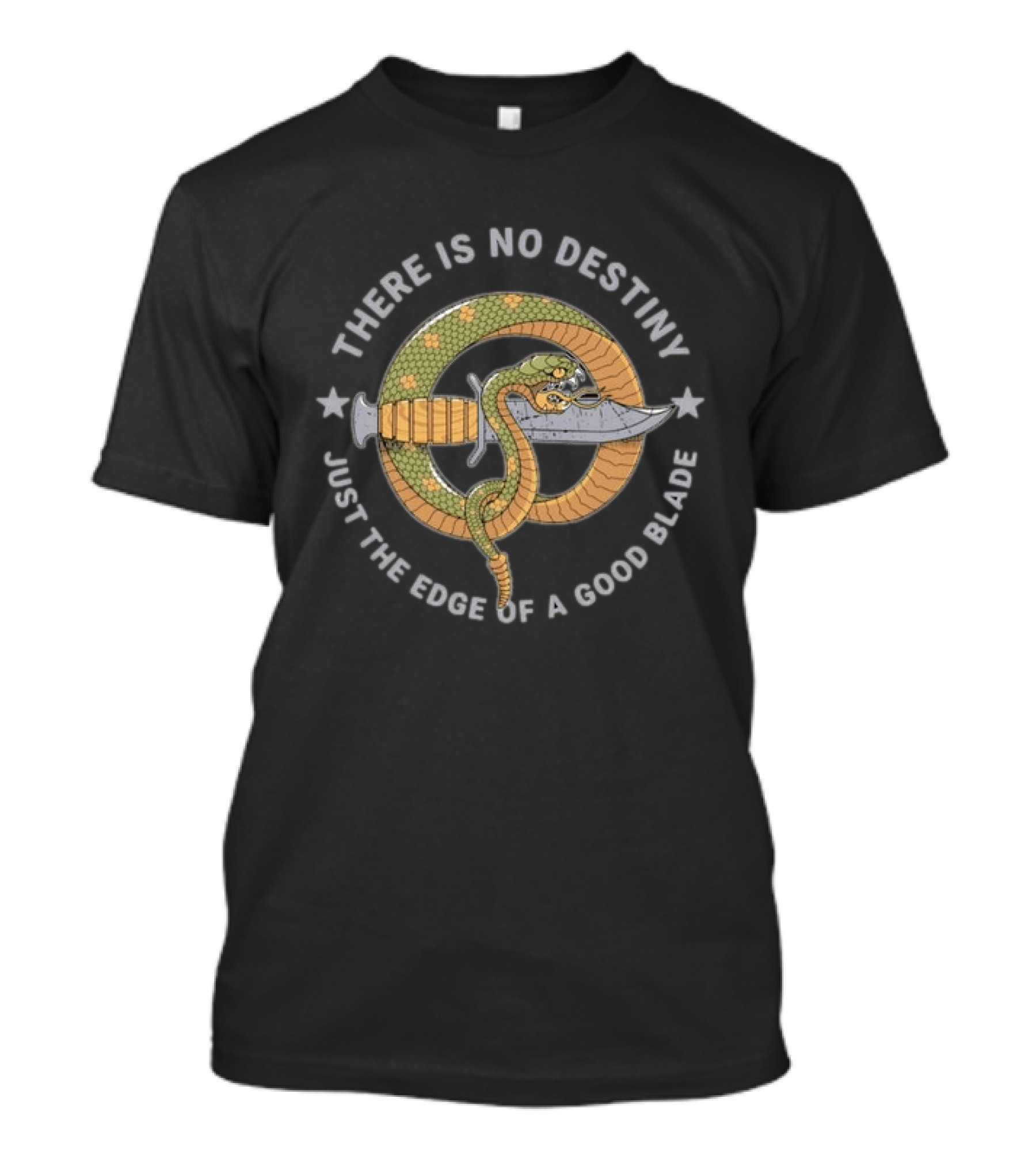 There Is No Destiny Just The Edge Of A Good Blade Snake Wrapped Around Sword T-Shirt