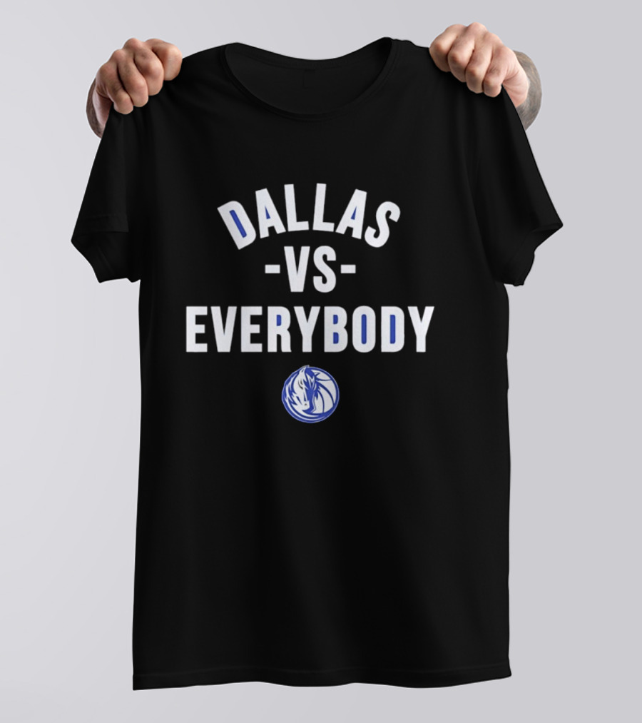 Dallas Mavericks Vs Everybody Basketball Team Spirit T-Shirt