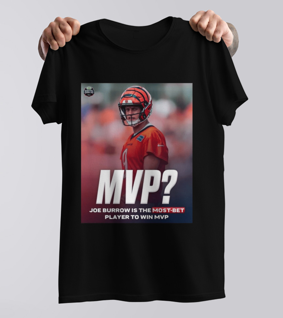 Joe Burrow NFL MVP Most Bet Player Sports Betting Favorite T-Shirt