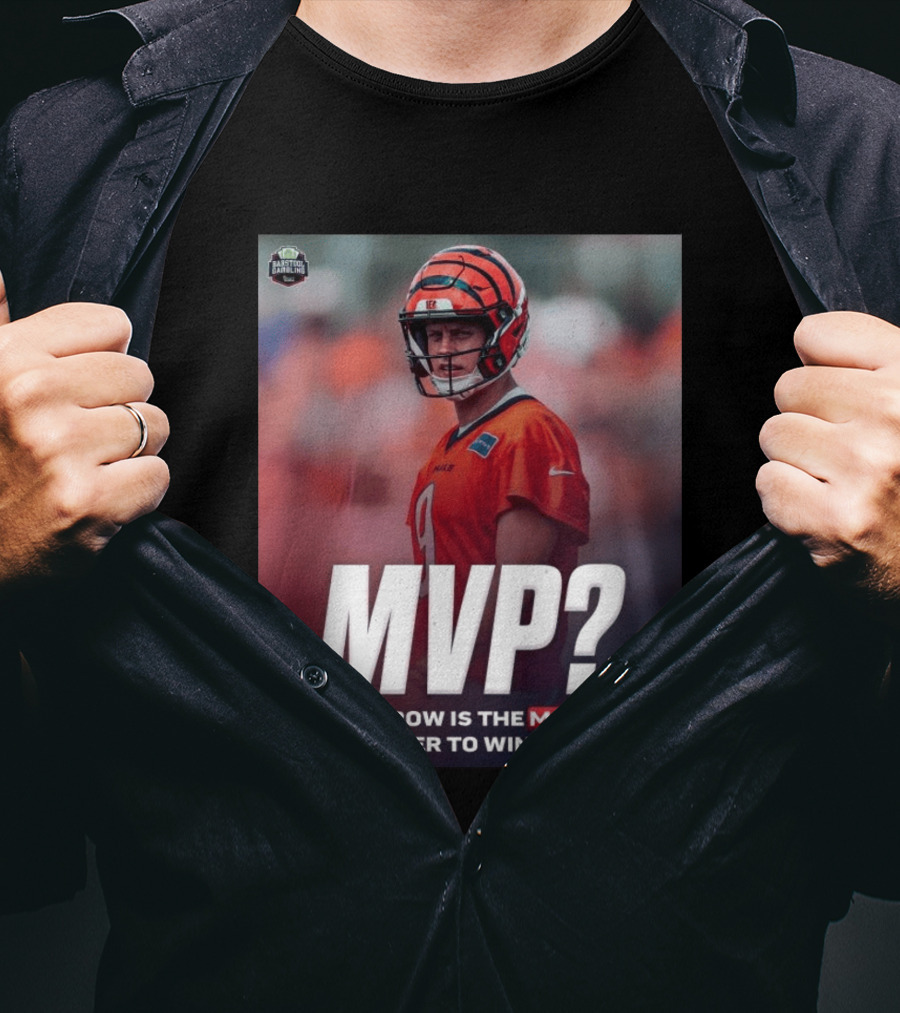 Joe Burrow NFL MVP Most Bet Player Sports Betting Favorite T-Shirt