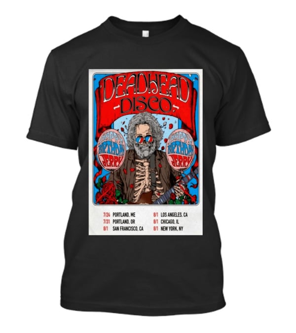 Deadhead Disco Happy Birthday Jerry 2026 Portland Chicago San Francisco New York T-Shirt