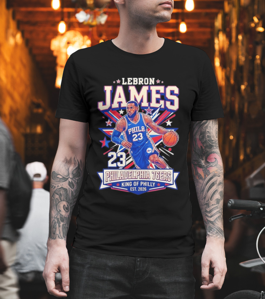 Lebron James 23 Philadelphia 76ers King Of Philly Est. 2026 Basketball Star T-Shirt