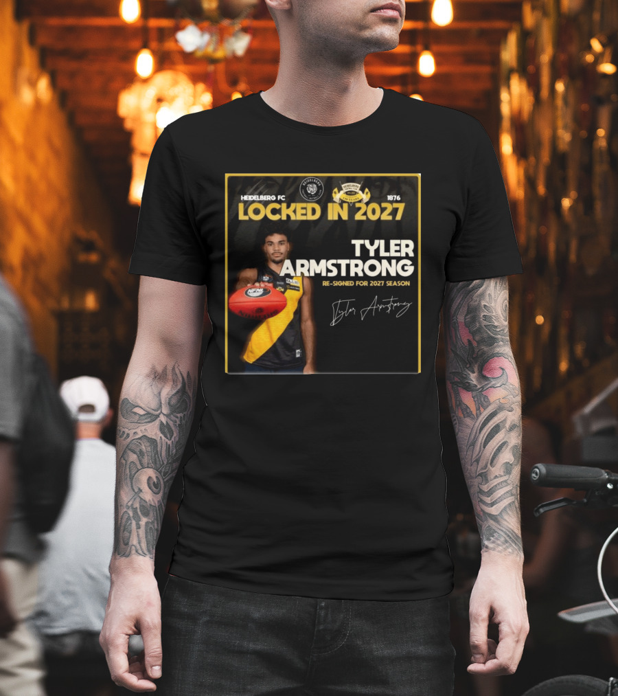 Heidelberg Fc Locked In 2027 Tyler Armstrong Re Signed 2027 Season T-Shirt