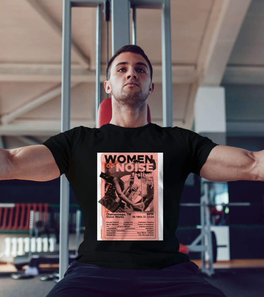 Women Of Noise Festival Chattanooga TN 2026 Stove Works Farrah Faucet Janna Lee Live Music Event T-Shirt