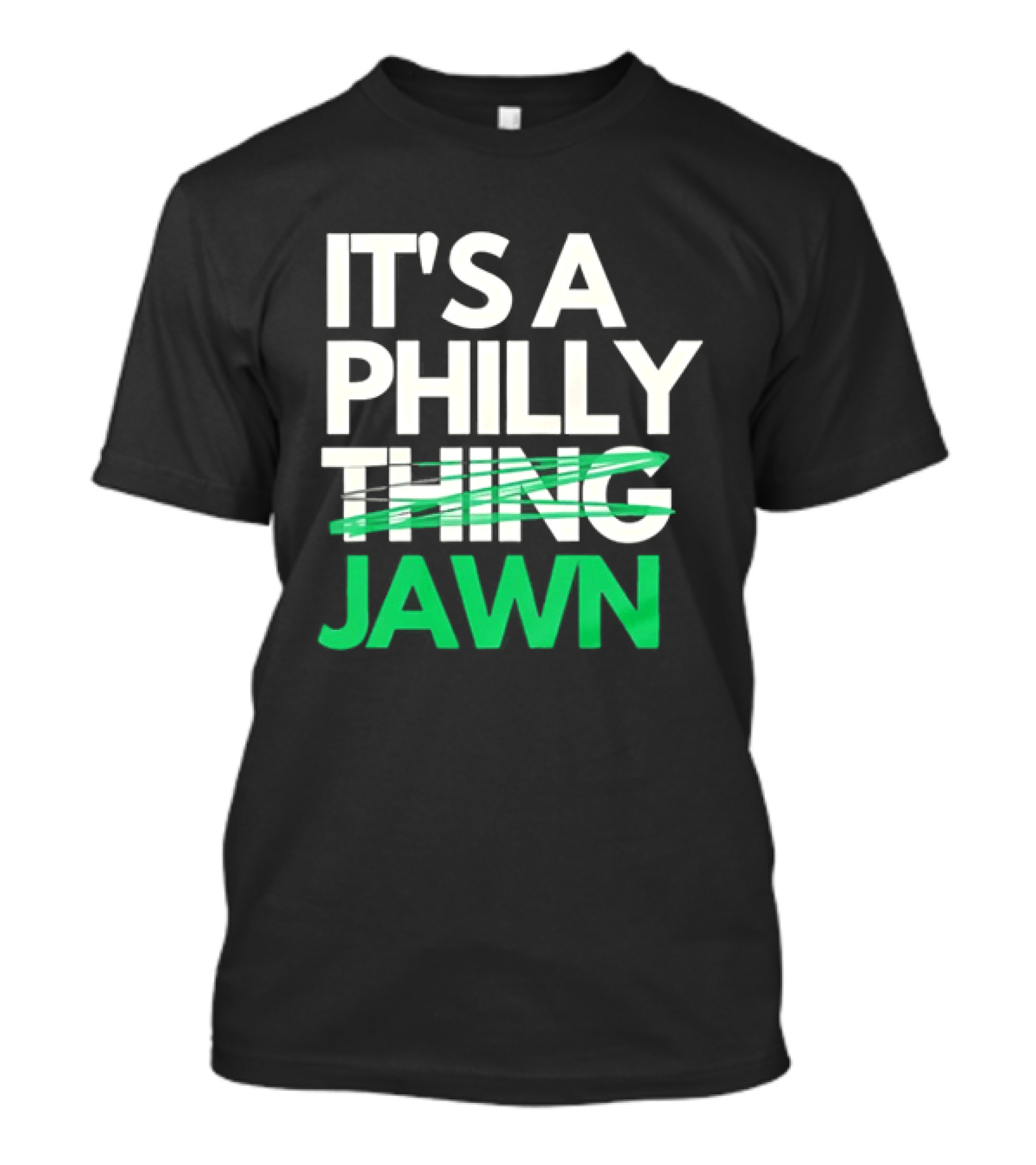 Philadelphia Eagles It's A Philly Thing Jawn T-Shirt