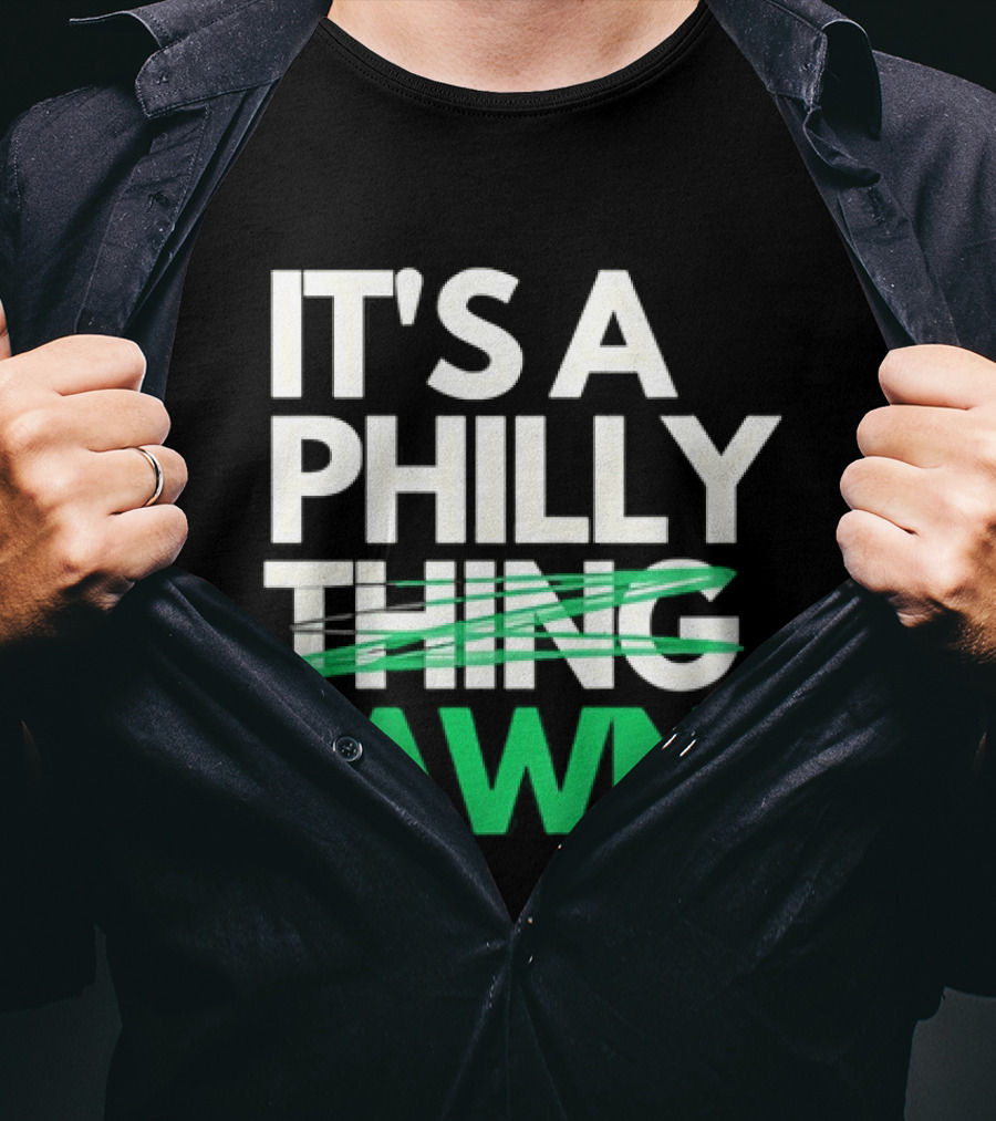 Philadelphia Eagles It's A Philly Thing Jawn T-Shirt
