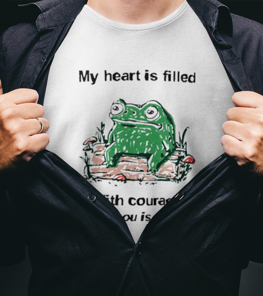 Original Frog Rage My Heart Is Filled With Courage The Cou Is Silent T-Shirt