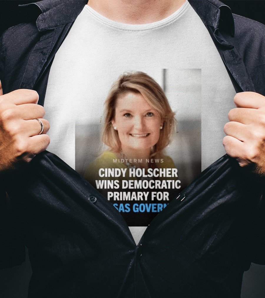 Midterm News Cindy Holscher Wins Democratic Primary For Kansas Governor T-Shirt