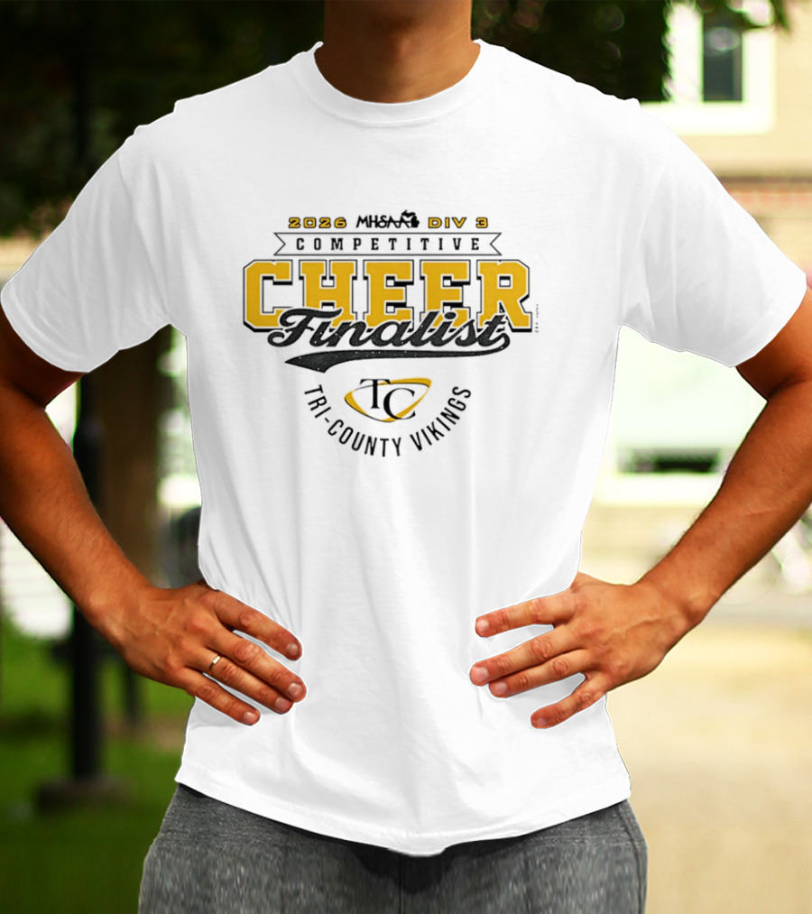 2026 MHSAA Div 3 Competitive Cheer Finalist Tri County Vikings T-Shirt