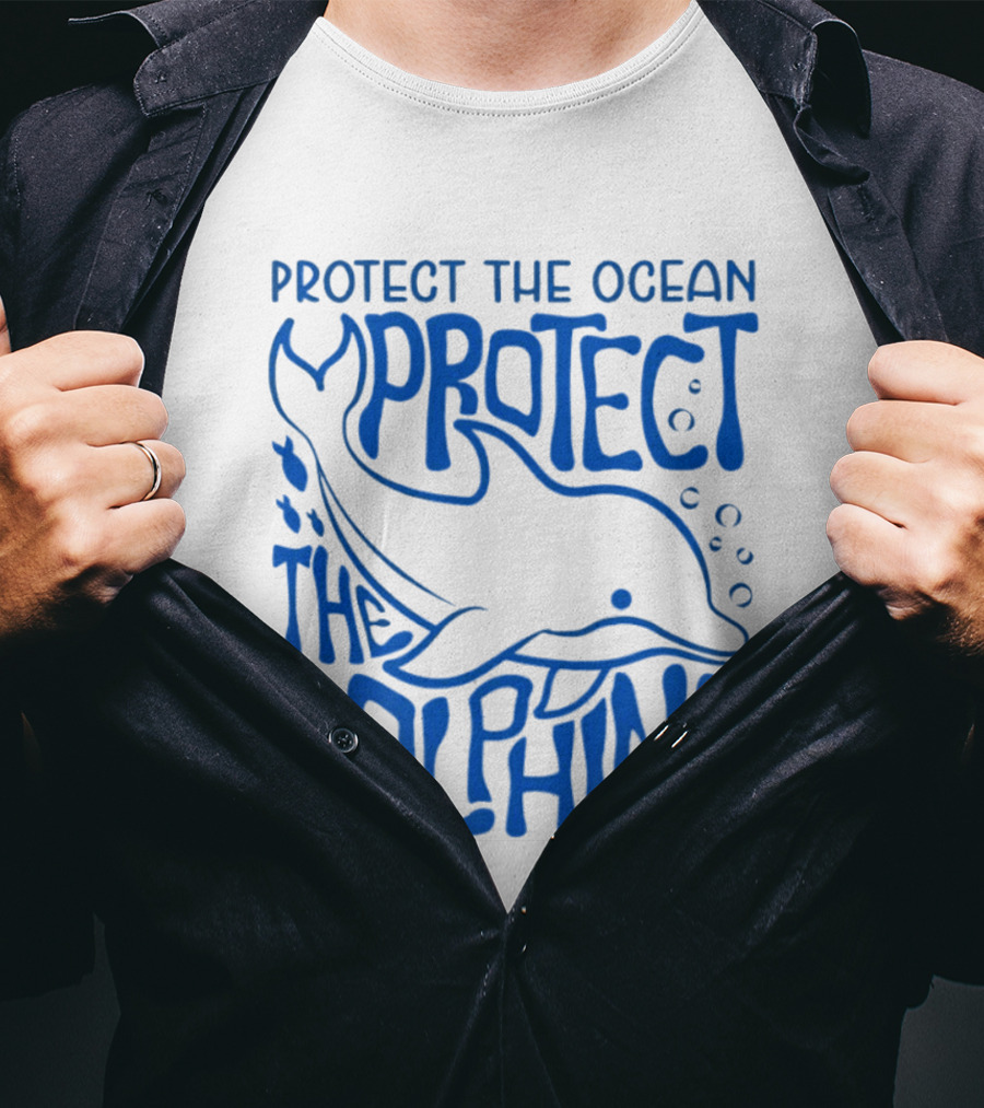 Protect The Ocean Protect The Dolphins T-Shirt