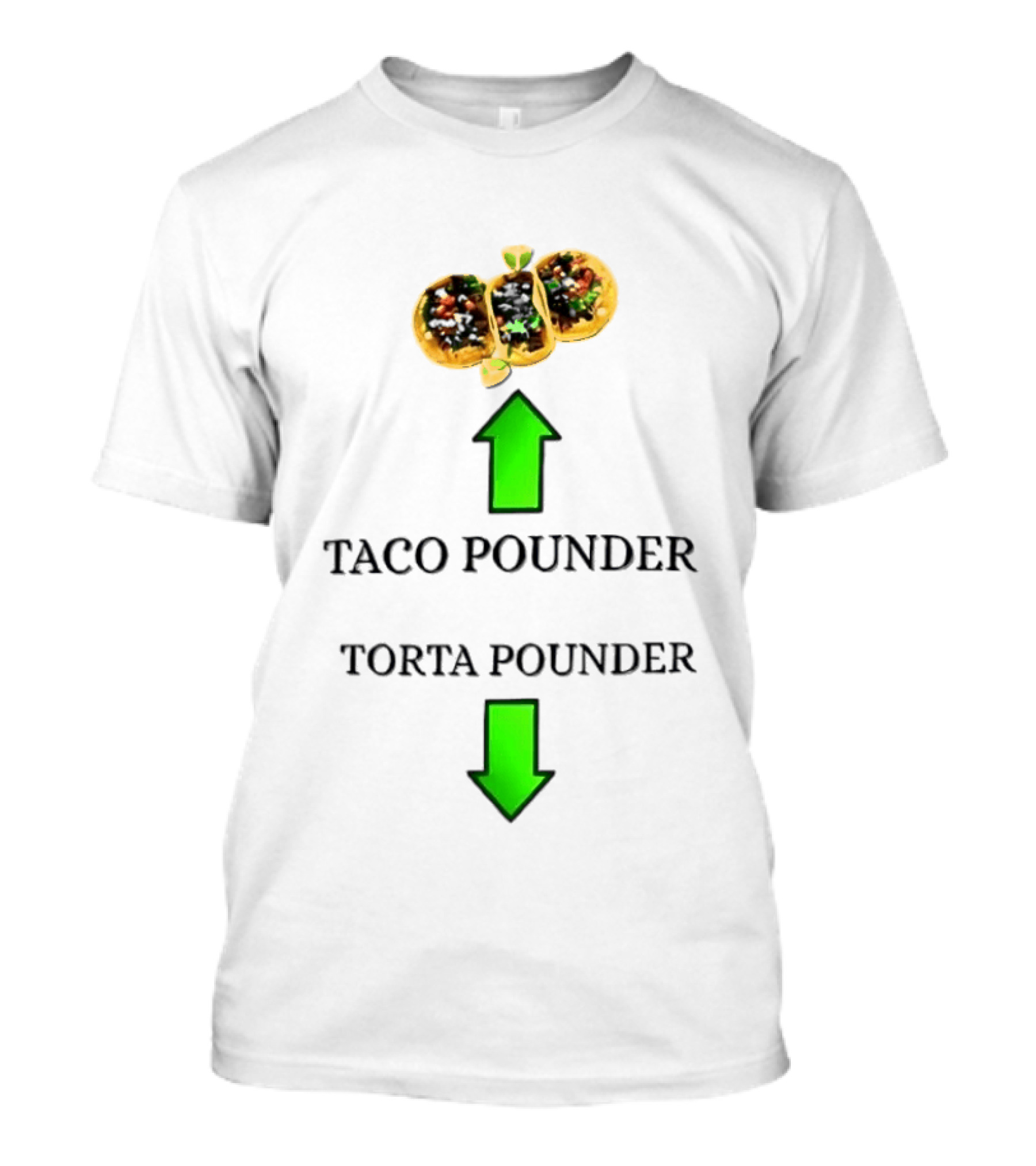 Taco Pounder Torta Pounder Trio Mexican Tacos Lime Green Arrows T-Shirt