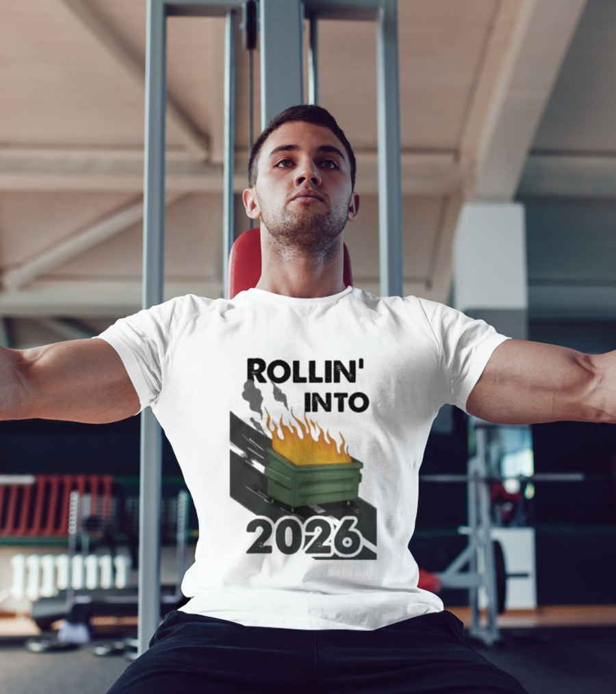Rollin' Into 2026 Dumpster Fire T-Shirt