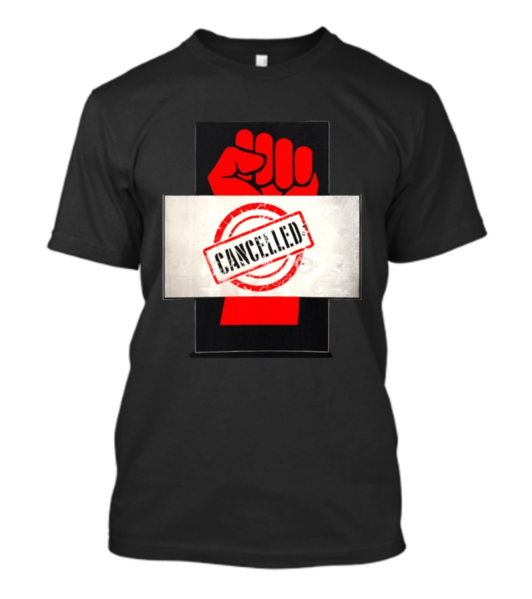 Cancelled Fist Protest Activism Social Justice Raised Clenched T-Shirt