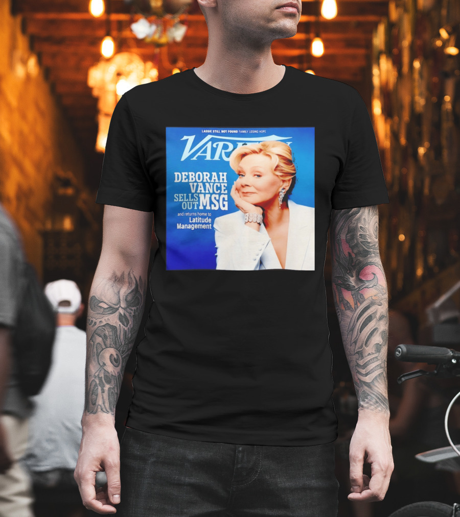 Lassie Still Not Found Deborah Vance Sells Out MSG Returns To Latitude Management Variety T-Shirt