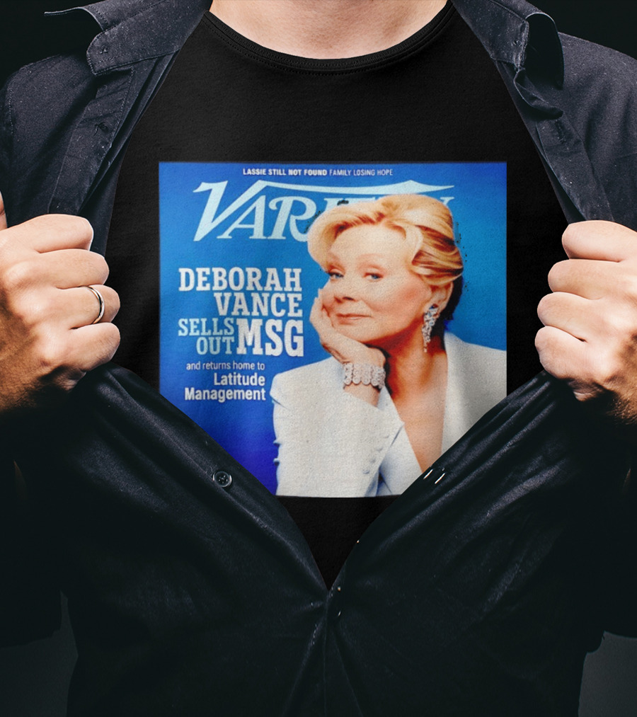 Lassie Still Not Found Deborah Vance Sells Out MSG Returns To Latitude Management Variety T-Shirt