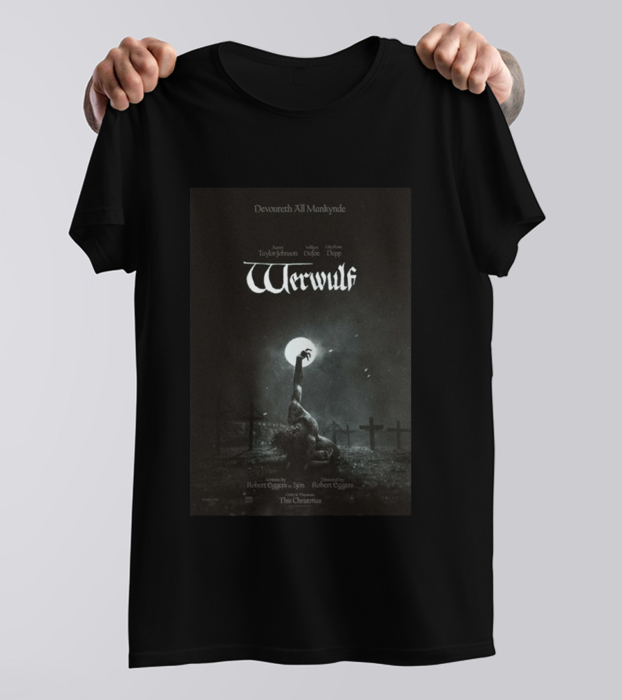 Devoureth All Mankynde Werwulf Aaron Taylor Johnson Willem Dafoe Lily Rose Depp Christmas 2026 T-Shirt