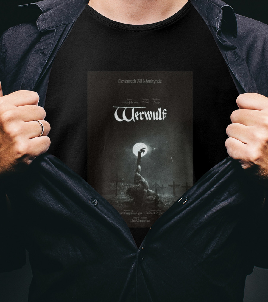 Devoureth All Mankynde Werwulf Aaron Taylor Johnson Willem Dafoe Lily Rose Depp Christmas 2026 T-Shirt