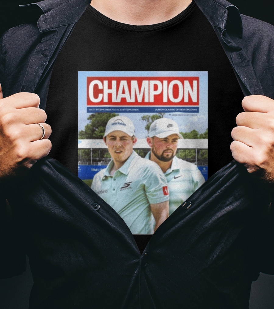 Champion Matt Fitzpatrick Alex Fitzpatrick Zurich Classic New Orleans PGA Tour T-Shirt