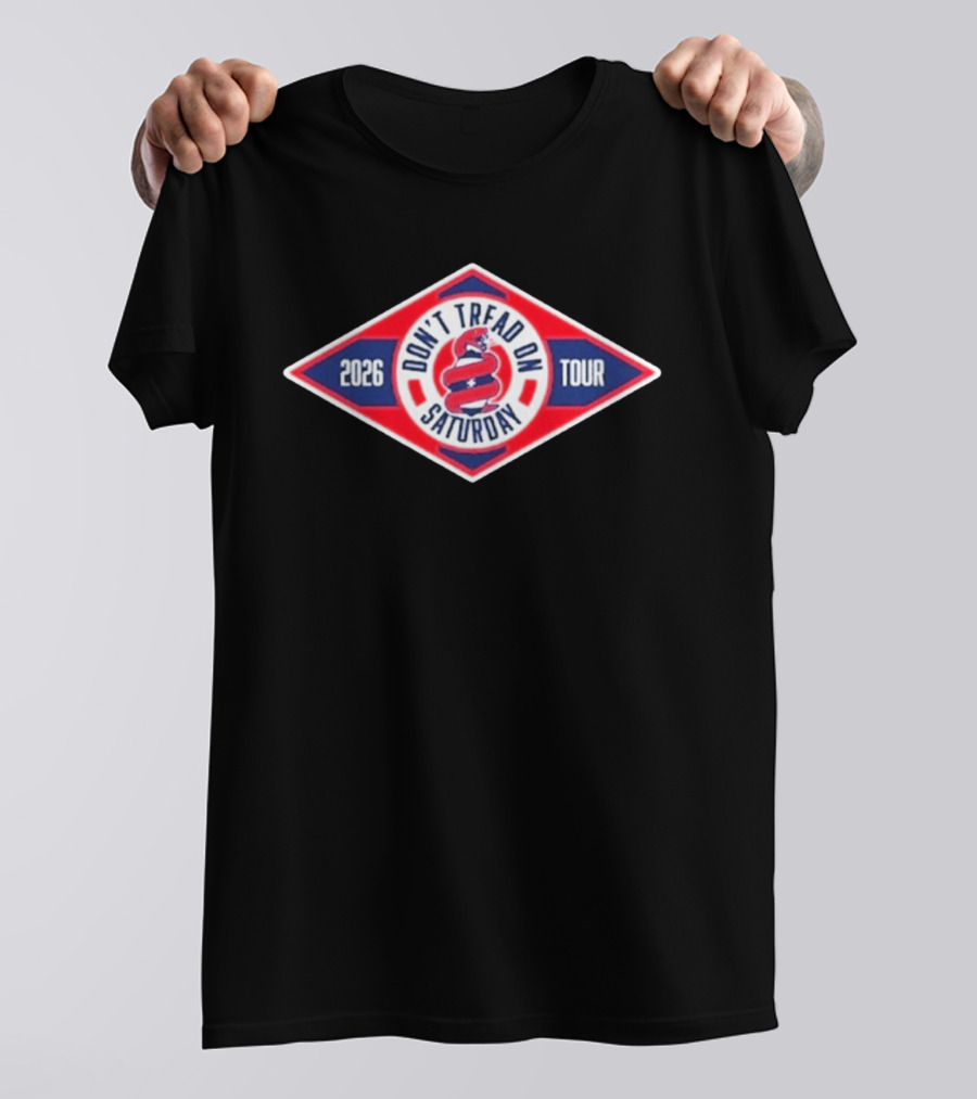Don't Tread On Saturday 2026 Tour T-Shirt