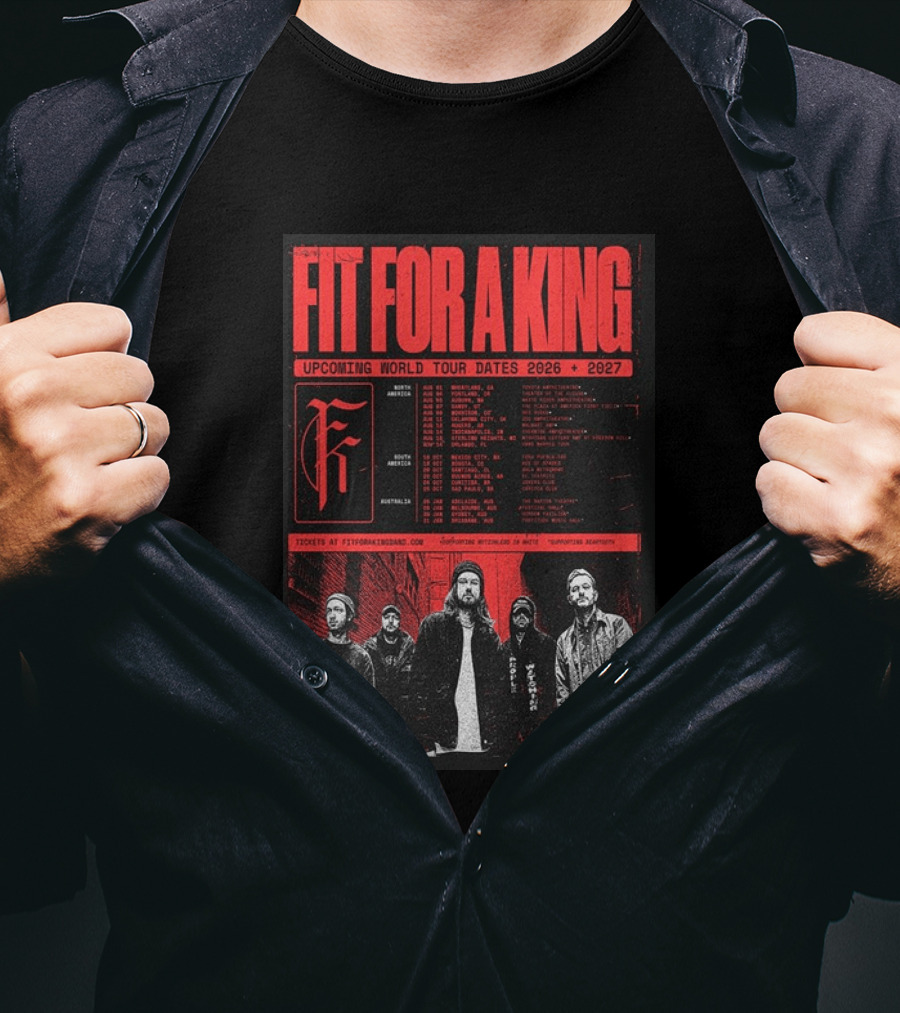 Fit For A King Upcoming World Tour Dates 2026 2027 North America Europe South America Australia T-Shirt