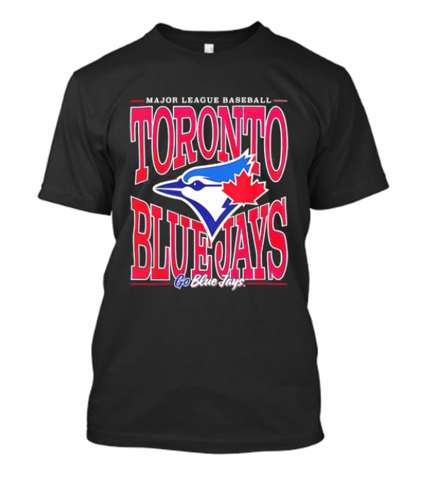 Toronto Blue Jays Major League Baseball Go Blue Jays T-Shirt