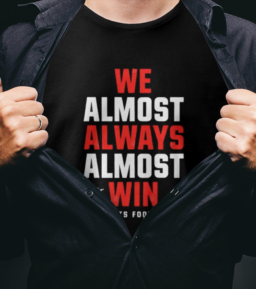 We Almost Always Almost Win Giants Football Humor T-Shirt