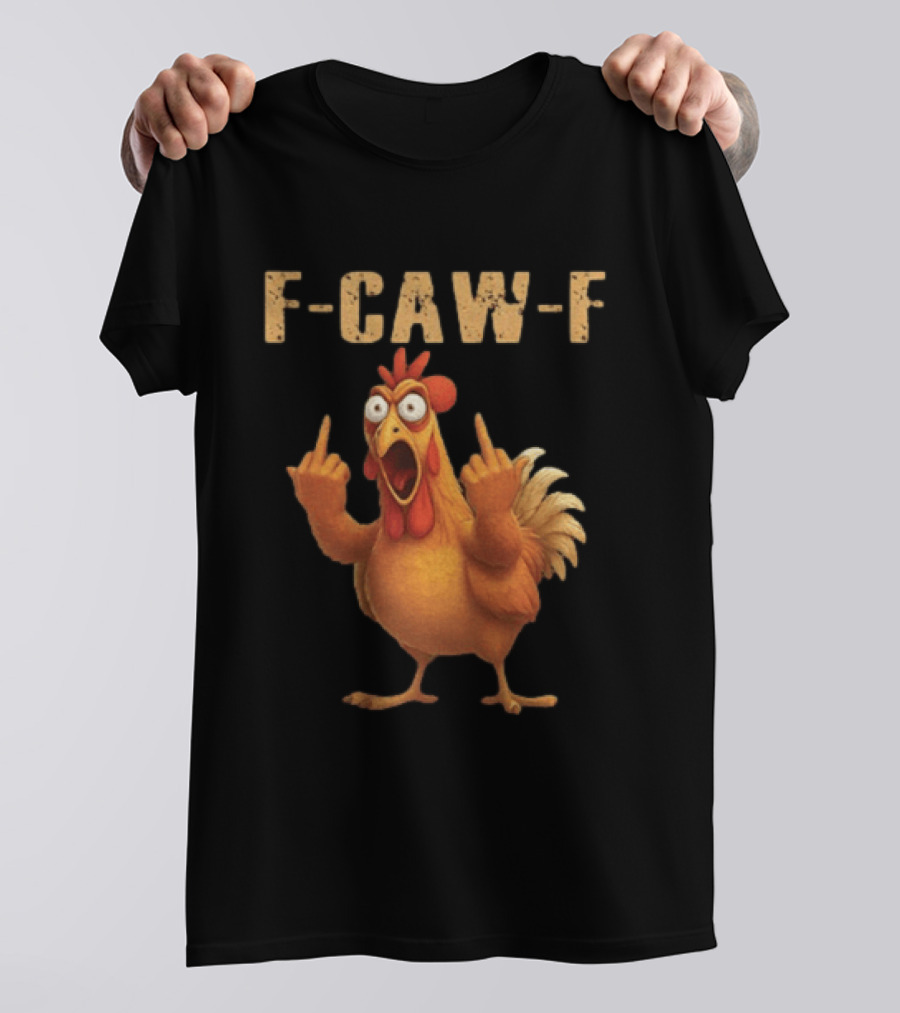 F Caw F Rooster Meme Funny Middle Finger T-Shirt
