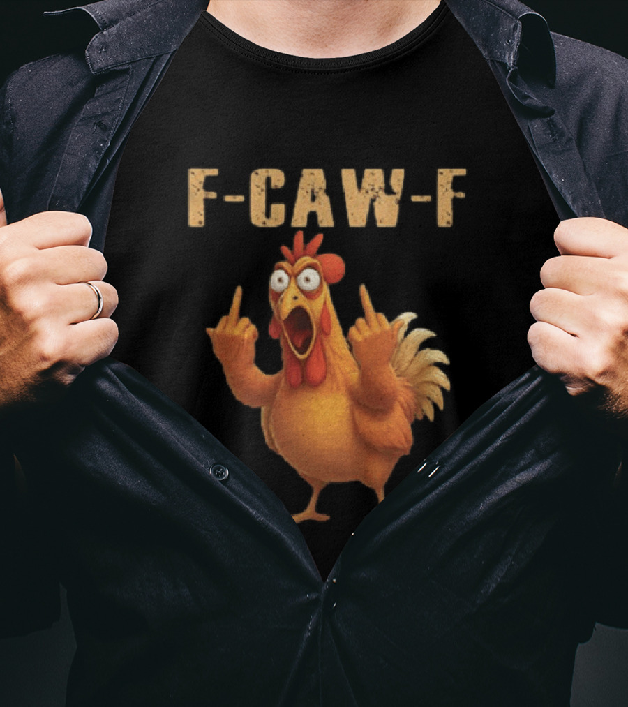 F Caw F Rooster Meme Funny Middle Finger T-Shirt
