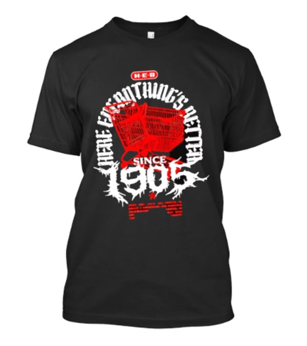 HEB Everything's Better Red Shopping Cart Since 1905 T-Shirt