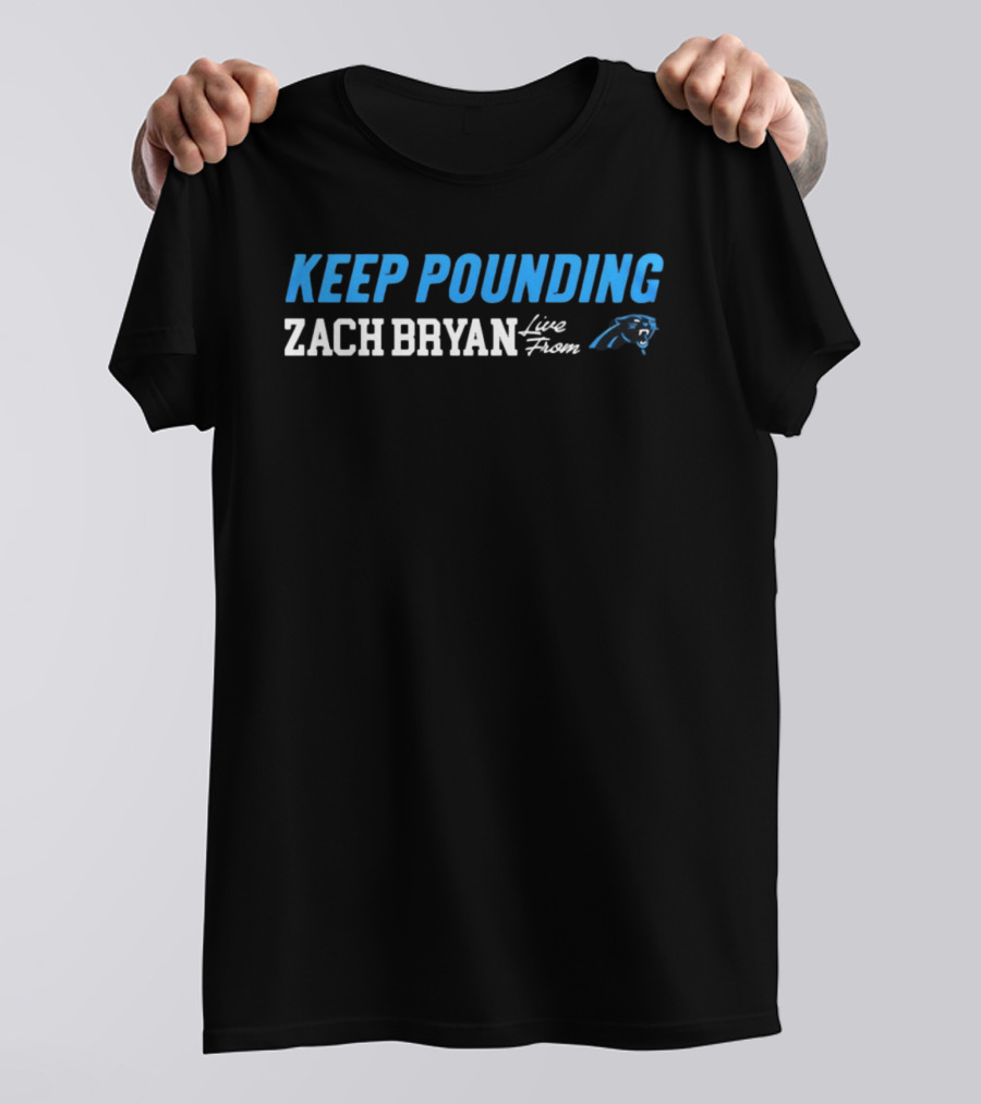 Zach Bryan Keep Pounding Live Carolina Panthers T-Shirt