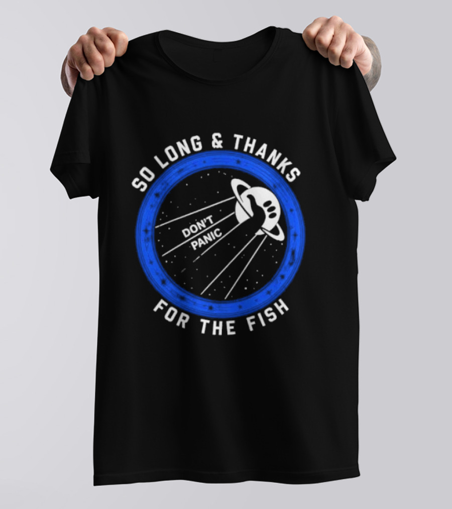 So Long And Thanks For The Fish Don't Panic Planetary T-Shirt