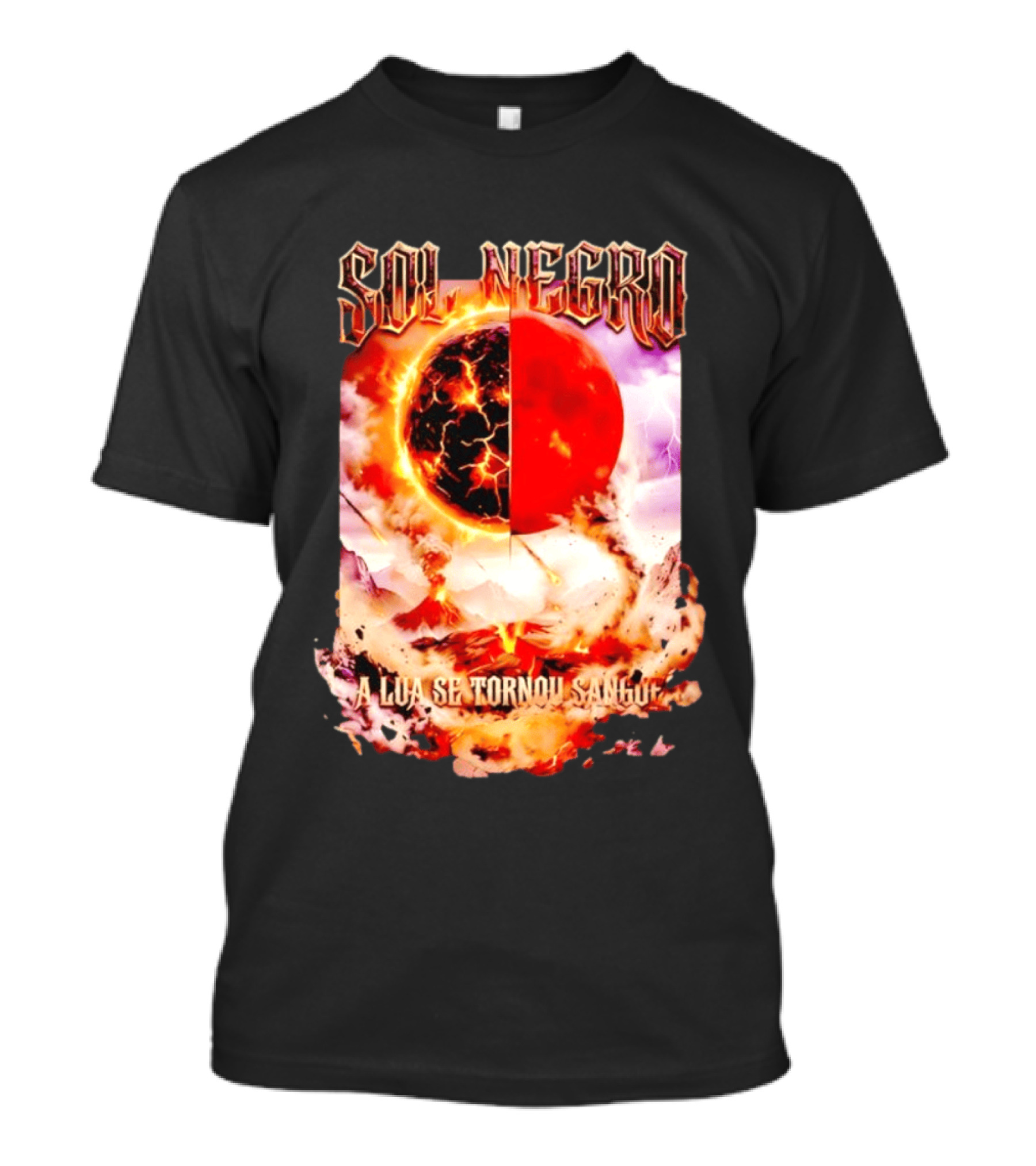 Sol Negro A Lua Se Tornou Sangue Eruptive Cosmic Phenomenon T-Shirt